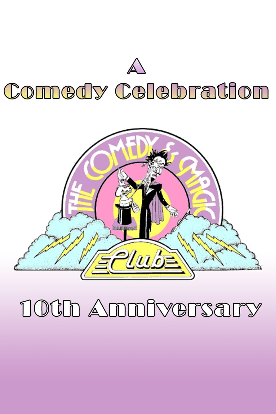 Постер A Comedy Celebration: The Comedy & Magic Club's 10th Anniversary